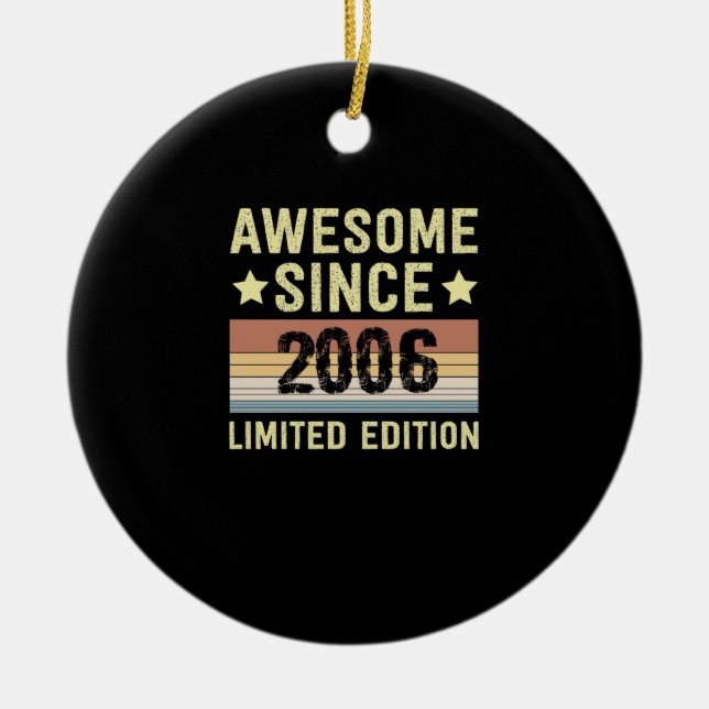 Awesome Since 2006 Birthday Ceramic Ornament (Front)