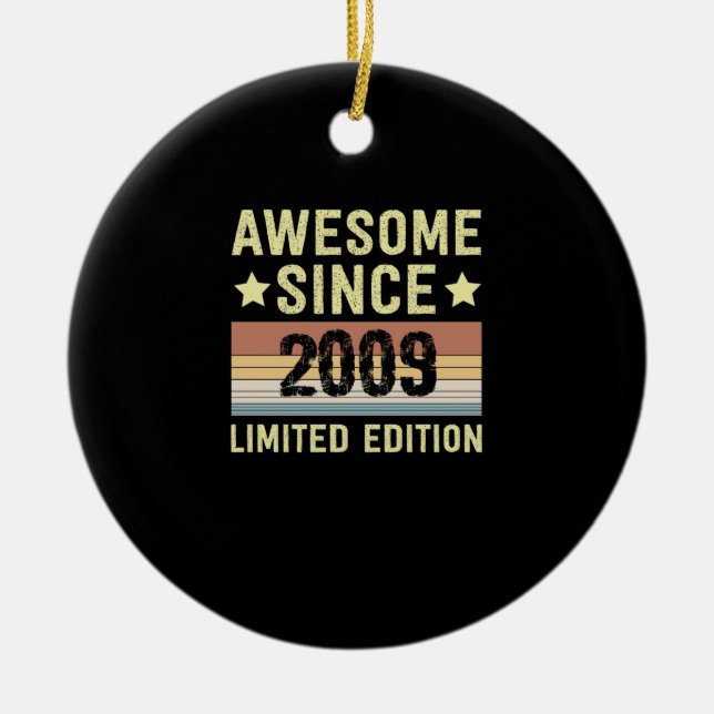 Awesome Since 2009 Birthday birthday,funny gift id Ceramic Ornament (Front)