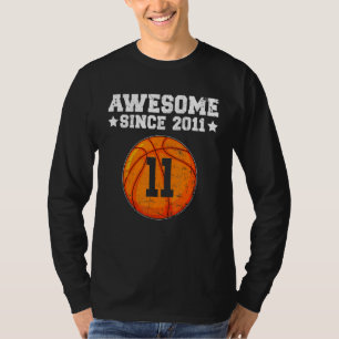 Awesome Since 2011 Basketball 11th Birthday 11 Yea T-Shirt
