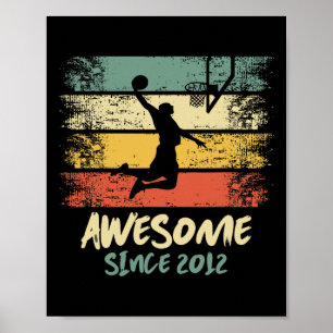Awesome Since 2012 Birthday Bysketbyll Player Awes Poster