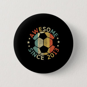Awesome Since 2013 13th Birthday 13 Year Old Socce 6 Cm Round Badge