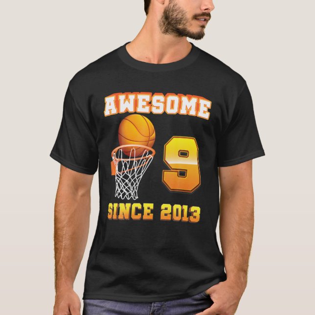 Awesome Since 2013 Basketball 9Th Birthday 9 Years T-Shirt (Front)