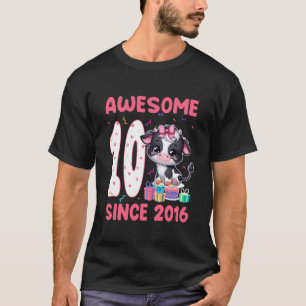 Awesome Since 2016 10 Year Old Girl Birthday Cow T T-Shirt