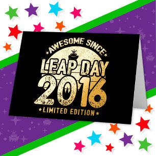 Awesome Since 2016 Leap Year Day Feb 29 Birthday Foil Greeting Card
