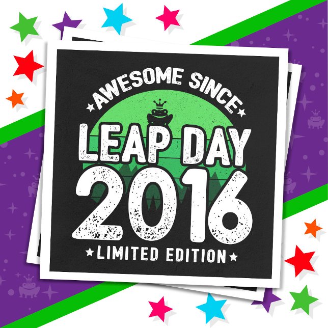 Awesome Since 2016 Leap Year Day Feb 29 Birthday Napkin (Creator Uploaded)