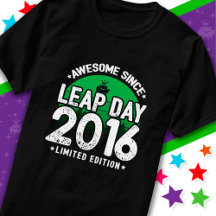 Awesome Since 2016 Leap Year Day Feb 29 Birthday