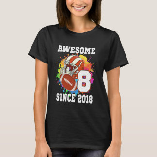Awesome Since 2018 Football 8 Year Old Boy Birthda T-Shirt