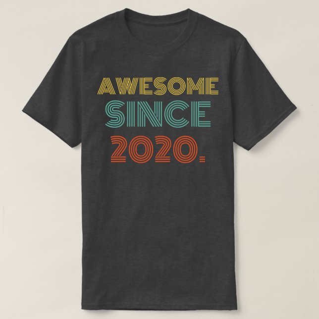 Awesome Since 2020 T-Shirt (Design Front)