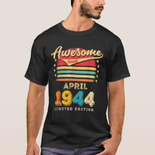 Awesome Since April 1944 Birthday T-Shirt