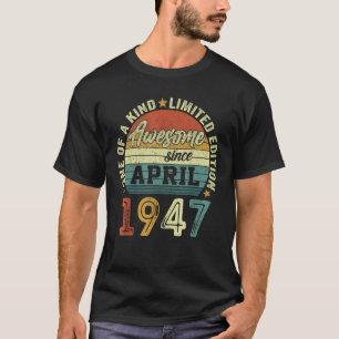 Awesome Since April 1947 75 Years Old 75th Birthda T-Shirt