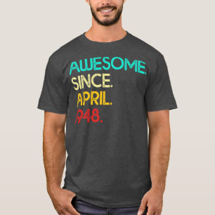 Awesome Since April 1948 Birthday For Women And Me T-Shirt