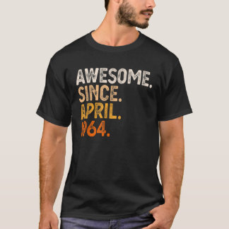 Awesome Since April 1964 58th Birthday Gift 58 Yea T-Shirt