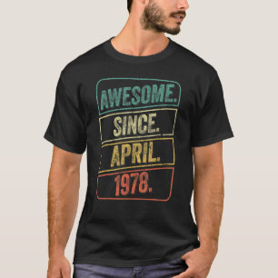Awesome Since April 1978 Vintage 44 Year Old 44th T-Shirt