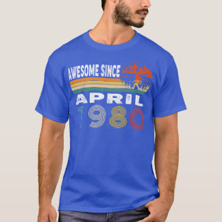 Awesome Since April 1980 T-Shirt