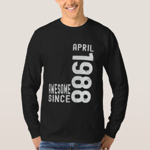Awesome Since April 1988, Born In 1988 April Birth T-Shirt