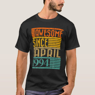 Awesome Since April 1994 30 Years Old 30th Birthda T-Shirt
