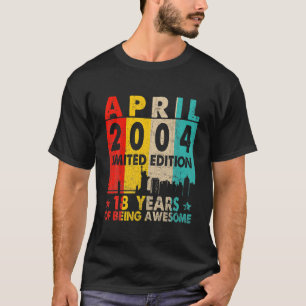 Awesome Since April 2004 18Th Birthday Vintage Ret T-Shirt