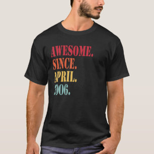 Awesome Since April 2006 For 16 Year Old - 16Th Bi T-Shirt