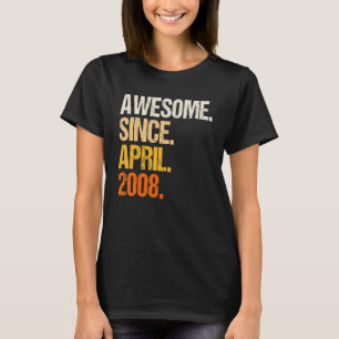 Awesome Since April 2008 14th Birthday 14 Year Old T-Shirt