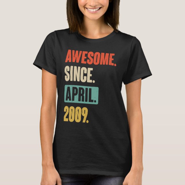 Awesome Since April 2009  Birthday 14th Decoration T-Shirt (Front)