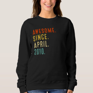 Awesome Since April 2010 Vintage 12th Birthday Sweatshirt