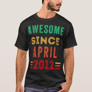 Awesome since April 2012 birthday shirt