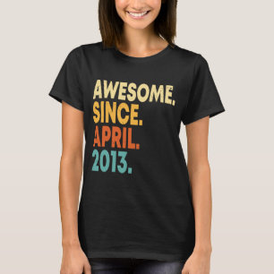 Awesome Since April 2013 10th Birthday Boy 10 Year T-Shirt