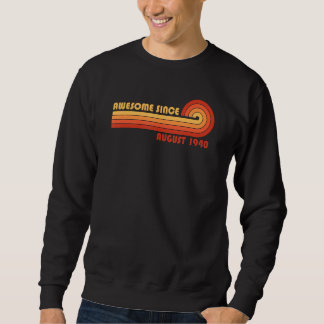 Awesome Since August 1940 Sweatshirt