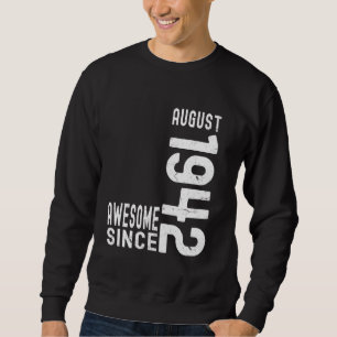 Awesome Since August 1942, Born In 1942 August Bir Sweatshirt