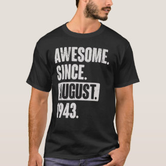 Awesome Since August 1943 79 Year Old 79th Birthda T-Shirt