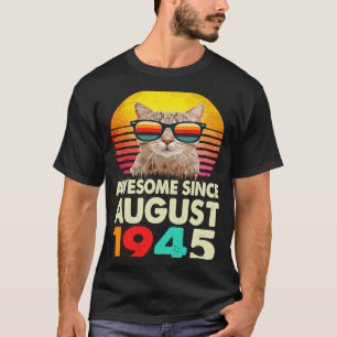 Awesome Since August 1945 78th Birthday Cat T-Shirt