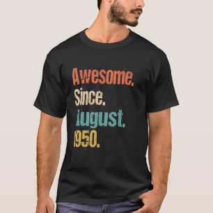 Awesome Since August 1950 72nd Birthday Vintage T-Shirt