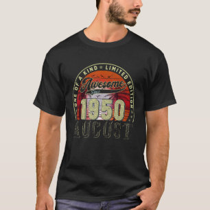 Awesome Since August 1950 73th Birthday  For Men W T-Shirt