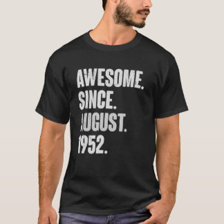 Awesome Since August 1952 70 Year Old 70th Birthda T-Shirt