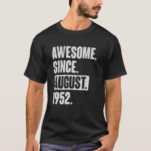 Awesome Since August 1952 70 Year Old 70th Birthda T-Shirt