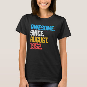 Awesome Since August 1952 71 Years Old 71st Birthd T-Shirt