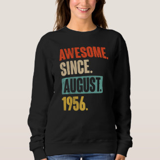 Awesome Since August 1956  66 Year Old 66th Birthd Sweatshirt