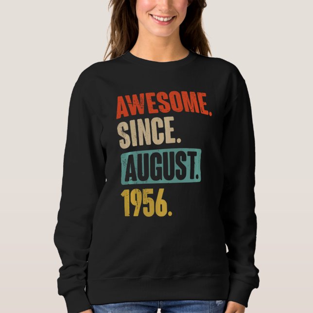 Awesome Since August 1956  66 Year Old 66th Birthd Sweatshirt (Front)