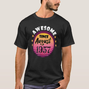 Awesome Since August 1957 Birthday 1957 August Vin T-Shirt