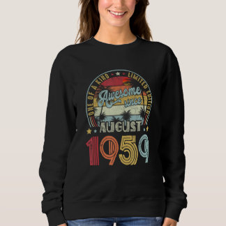 Awesome Since August 1959 One Of A Kind Sweatshirt