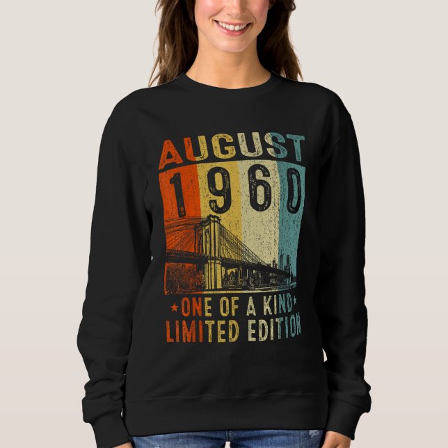Awesome Since August 1960 One Of A Kind Sweatshirt (Front)