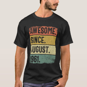 Awesome Since August 1961 - 63rd Birthday T-Shirt