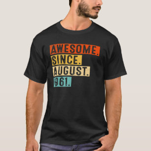 Awesome Since August 1961 Vintage 61st Birthday T-Shirt