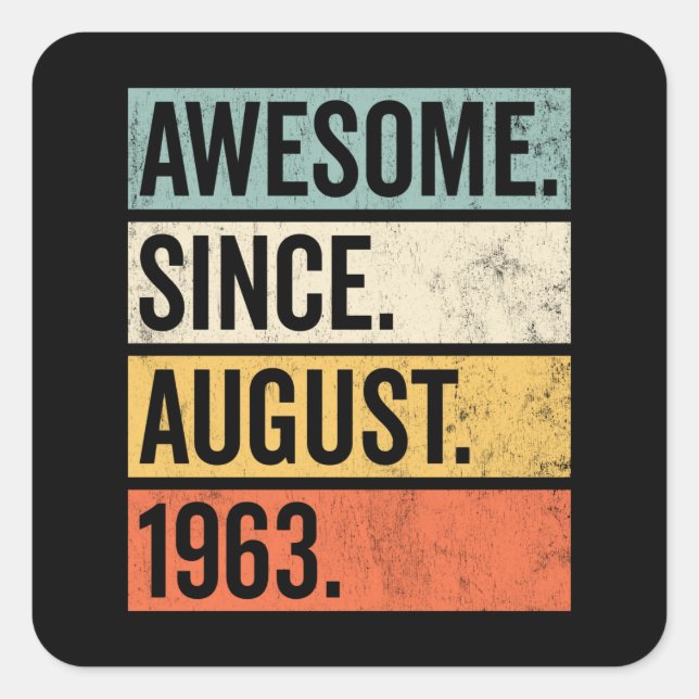 Awesome Since August 1963 Birthday Retro Square Sticker (Front)