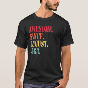 Awesome Since August 1963 For 59 Year Old - 59Th B T-Shirt