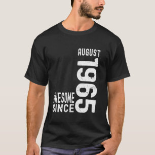 Awesome Since August 1965, Born In 1965 August Bir T-Shirt