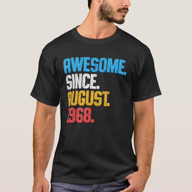 Awesome Since August 1968 55 Years Old 55th Birthd T-Shirt (Front)