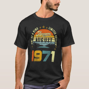 Awesome Since August 1971 One Of A Kind 2 T-Shirt