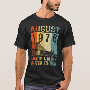 Awesome Since August 1976 One Of A Kind T-Shirt