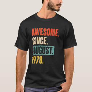 Awesome Since August 1978 44 Year Old 44th Birthd T-Shirt